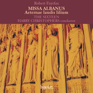 Fayrfax: Missa Albanus & Aeternae laudis lilium - Robert Fayrfax