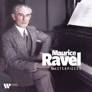 Maurice Ravel: Masterpieces - Maurice Ravel