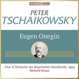 Pyotr Ilyich Tchaikovsky: Eugen Onegin, Op. 24 - Pyotr Ilyich Tchaikovsky