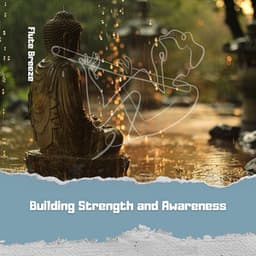 Building Strength and Awareness - Flute Breeze