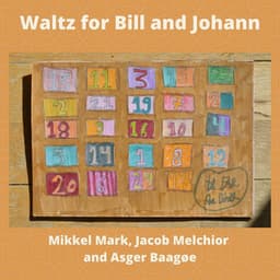 Waltz For Bill And Johann - Mikkel Mark
