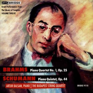 Brahms: Piano Quartet No. 1, Op. 25 - Schumann: Piano Quintet, Op. 44 - Artur Balsam