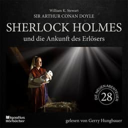 Sherlock Holmes und die Ankunft des Erlösers - Sherlock Holmes - Die neuen Abenteuer