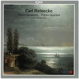 Reinecke: Piano Quartets & Piano Quintet - Carl Reinecke