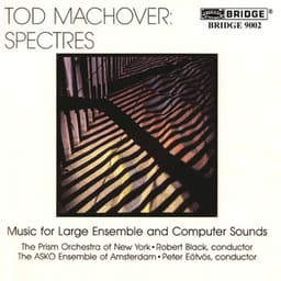 Tod Machover: Nature's Breath & Spectres Parisiens - Tod Machover
