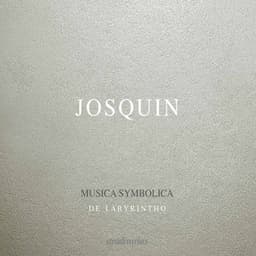 Josquin: Musica symbolica - Josquin des Prez