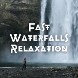 Fast Waterfalls Relaxation - Soothing White Noise