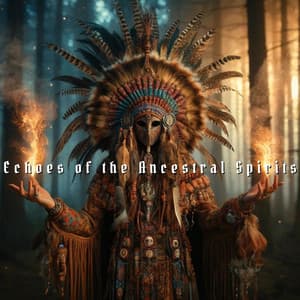 Echoes of the Ancestral Spirits: Shamanic Dreams - Shamanic Drumming Consort