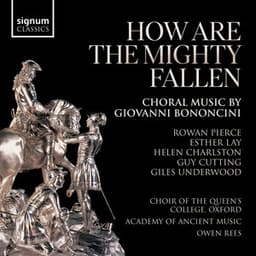 How Are The Mighty Fallen: Choral Music by Giovanni Bononcini - Giovanni Bononcini