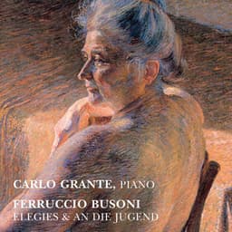 Busoni: Elegien & An die Jugend - Ferruccio Busoni