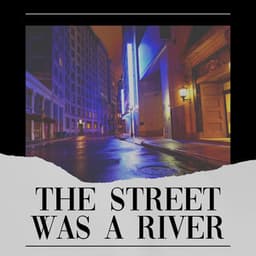 The Street Was a River - Sample Rain Library