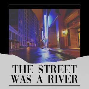 The Street Was a River - Sample Rain Library