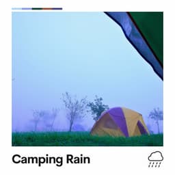 Camping Rain - Rain for Deep Sleeping