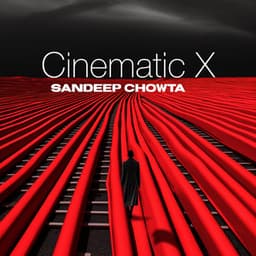 Cinematic X - Sandeep Chowta