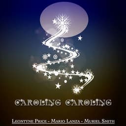 Caroling Caroling - Christmas Legends - Leontyne Price