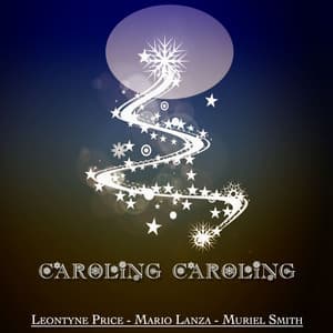 Caroling Caroling - Christmas Legends - Leontyne Price
