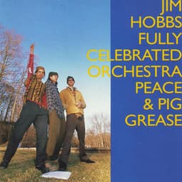 Peace & Pig Grease - Jim Hobbs