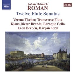 Roman, J.H.: 12 Flute Sonatas - Johan Helmich Roman