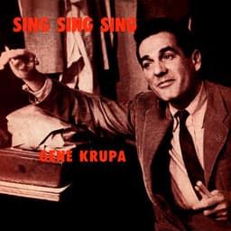 Sing, Sing, Sing with Gene Krupa - Gene Krupa