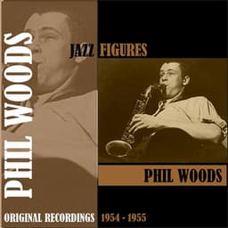 Jazz Figures / Phil Woods , Volume 1 - Phil Woods