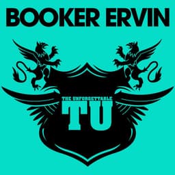 The Unforgettable Booker Ervin - Booker Ervin