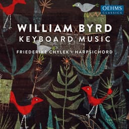 William Byrd: Keyboard Works - William Byrd
