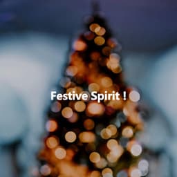 Festive Spirit ! - Easy Listening Instrumental Music