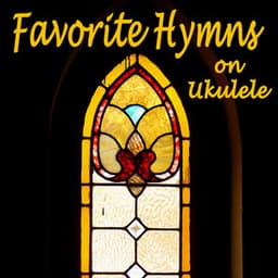 Favorite Hymns on Ukulele - Instrumental Christian Songs