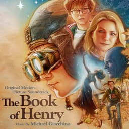The Book of Henry - Michael Giacchino