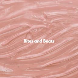 Bites and Beats - #Relaxing