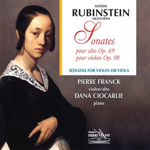 Rubinstein : Sonates pour alto Op. 49 et pour violon Op. 98 - Anton Rubinstein