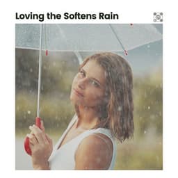 Loving the Softens Rain - Rainfall Place
