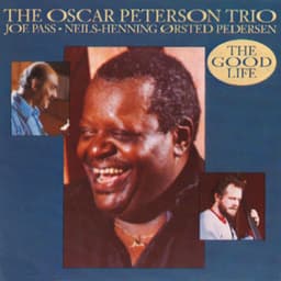 The Good Life - Oscar Peterson Trio