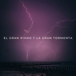El Gran Piano y La Gran Tormenta - Ruidos de la Selva