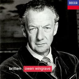 Britten: Owen Wingrave; 6 Hölderlin Fragments; The Poet's Echo - Benjamin Britten