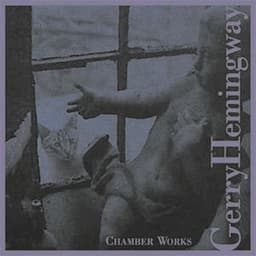 Chamber Works - Gerry Hemingway