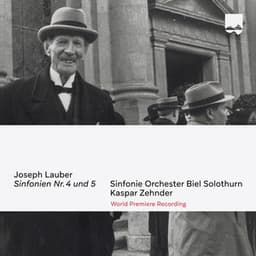 Joseph Lauber Sinfonien No. 4 und 5 - Joseph Lauber