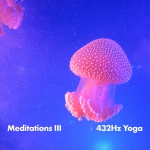 432Hz Meditations III - 432Hz Yoga