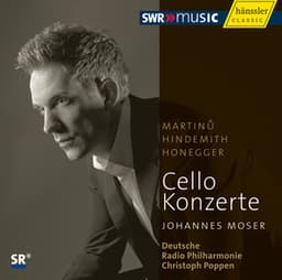 Martinů, Hindemith, Honegger: Cello Concertos - Johannes Moser