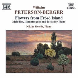Peterson-Berger: Flowers From Froso Island - Wilhelm Peterson-Berger