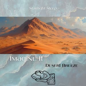 Imagine It: Desert Breeze - Starlight Sleep