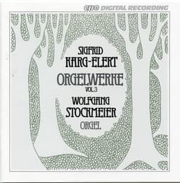 Karg-Elert: Organ Works, Vol. 3 - Sigfrid Karg-Elert