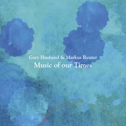 Music of Our Times - Gary Husband