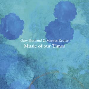 Music of Our Times - Gary Husband