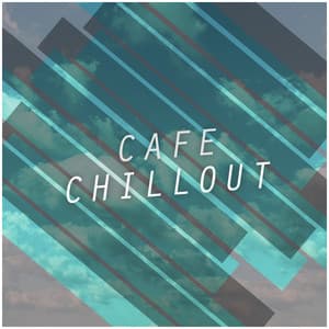 Café Chillout - Best Cafe Chillout Mix