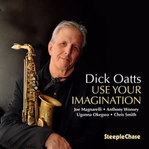 Use Your Imagination - Dick Oatts
