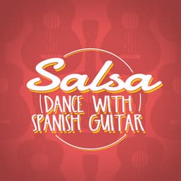 Salsa: Dance with Spanish Guitar - Tanz Musik Akademie