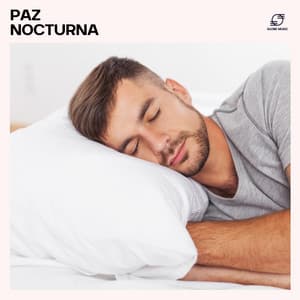 Paz Nocturna: Música para Dormir Profundo - Mantra para Dormir