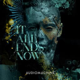 It All Ends Now - Audiomachine