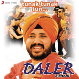 Tunak Tunak Tun - Daler Mehndi
